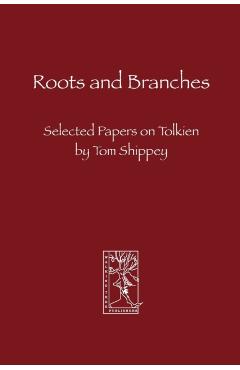 Roots and Branches - Tom Shippey