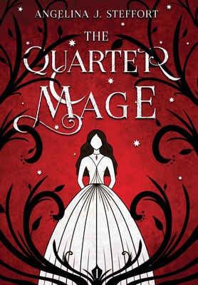 The Quarter Mage - Angelina J. Steffort