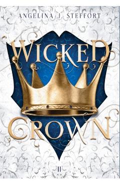Wicked Crown - Angelina J. Steffort