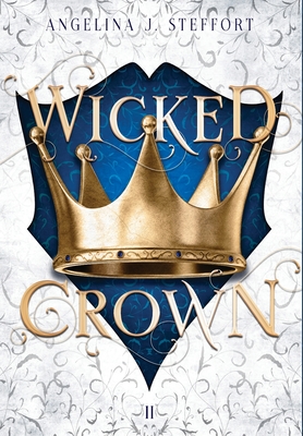 Wicked Crown - Angelina J. Steffort