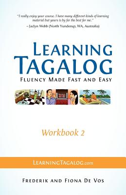 Learning Tagalog - Fluency Made Fast and Easy - Workbook 2 (Book 5 of 7) - Frederik De Vos