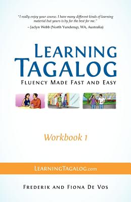 Learning Tagalog - Fluency Made Fast and Easy - Workbook 1 (Book 3 of 7) - Frederik De Vos