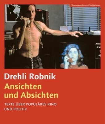 Coperta cărții 'Ansichten Und Absichten [German-Language Edition]: Texte Über Populäres Kino Und Politik -'