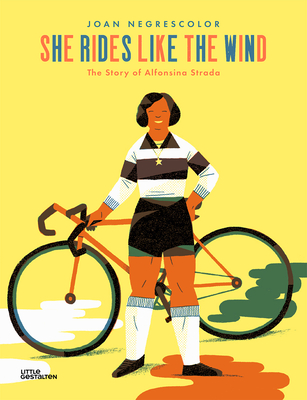 She Rides Like the Wind: The Story of Alfonsina Strada - Joan Negrescolor