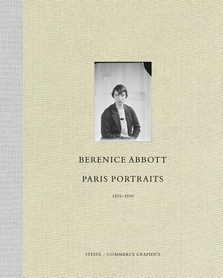 Berenice Abbott: Paris Portraits 1925-1930 - Berenice Abbott