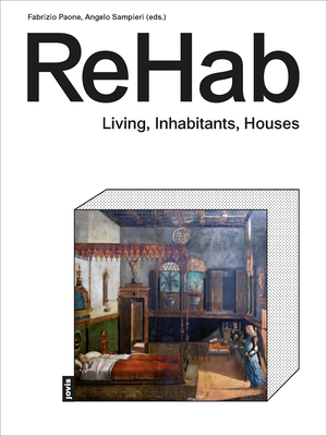 Rehab: Housing Concepts and Spaces - Fabrizio Paone