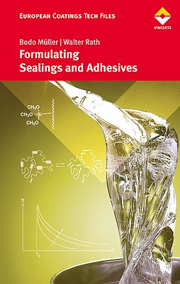 Formulating Adhesives and Sealants - Bodo Müller