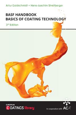 Basf Handbook Basics of Coating Technology - Hans-joachim Streitberger