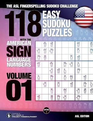 118 Easy Sudoku Puzzles With the American Sign Language Numbers: The ASL Fingerspelling Sudoku Challenge - S. T. Lassal