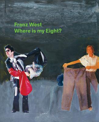Franz West: Where Is My Eight? - Franz West