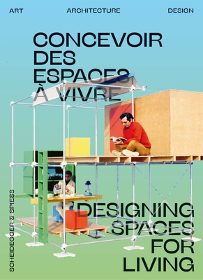 Open House: Designing Spaces for Living - Simon Lamunière