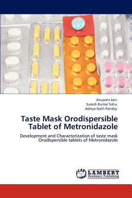 Taste Mask Orodispersible Tablet of Metronidazole - Anupam Jain