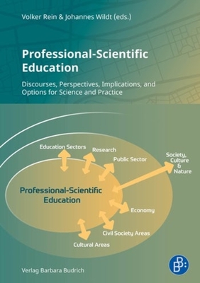 Coperta cărții 'Professional-Scientific Education: Discourses, Perspectives, Implications, and Options for Science and Practice -'