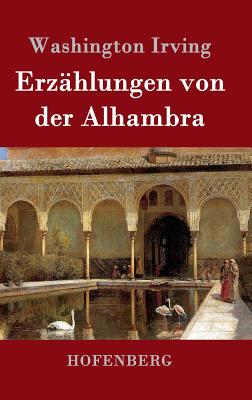 Erz�hlungen von der Alhambra - Washington Irving