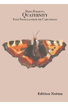 Coperta cărții 'Quaternity: Four Novellas from the Carpathians - Maria Rybakova'