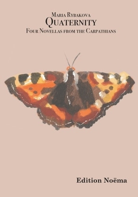 Coperta cărții 'Quaternity: Four Novellas from the Carpathians - Maria Rybakova'