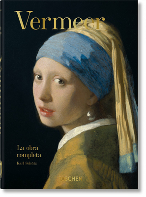 Vermeer. La Obra Completa. 40th Ed. - Karl Schütz