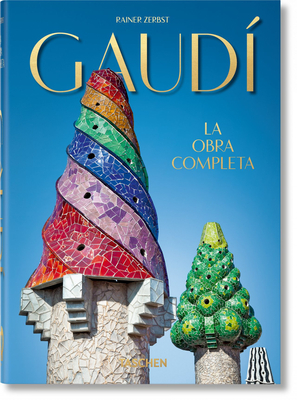 Gaudí. La Obra Completa. 40th Ed. - Rainer Zerbst