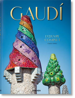 Gaudí. l'Oeuvre Complet - Rainer Zerbst