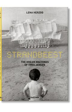 Coperta cărții 'Lena Herzog. Strandbeest. the Dream Machines of Theo Jansen - Lena Herzog'