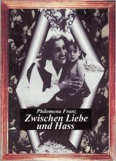 Zwischen Liebe und Hass - Philomena Franz