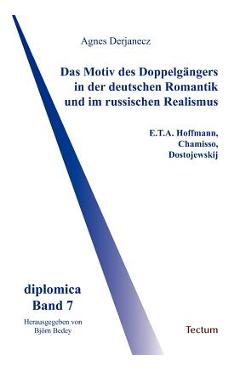 Coperta cărții 'Das Motiv des Doppelg�ngers in der deutschen Romantik und im russischen Realismus - Agnes Derjanecz'
