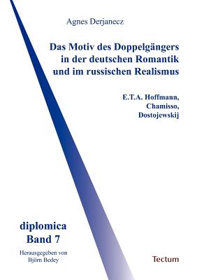 Coperta cărții 'Das Motiv des Doppelg�ngers in der deutschen Romantik und im russischen Realismus - Agnes Derjanecz'