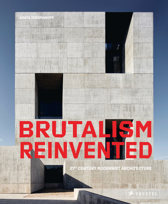 Brutalism Reinvented - Agata Toromanoff