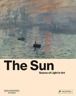 The Sun: The Source of Light in Art - Michael Philipp