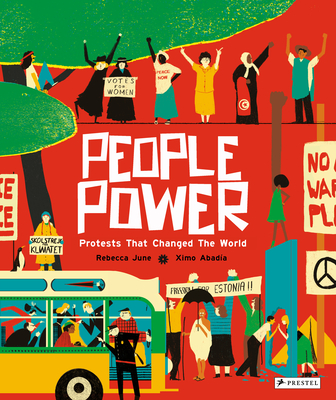 People Power: Peaceful Protests That Changed the World - Rebecca June