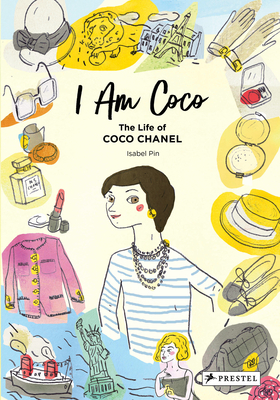 I Am Coco: The Life of Coco Chanel - Isabel Pin