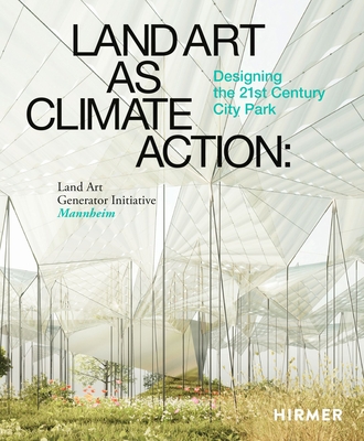 Land Art as Climate Action: Designing the 21st Century City Park - Robert Ferry