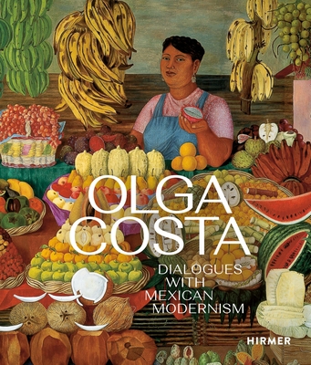 Olga Costa: Dialogues with Mexican Modernism - Sabine Hoffmann
