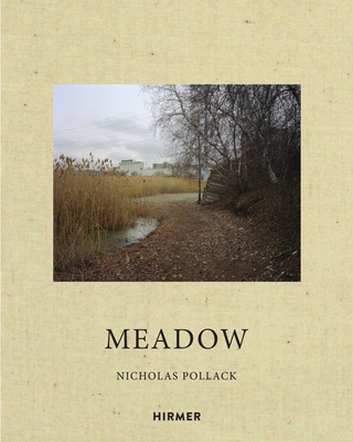 Nicholas Pollack: Meadow - Nicholas Pollack