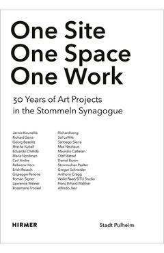 Poza produsului One Site. One Space. One Work.: 30 Years of Art Projects in the Stommeln Synagogue - Synagoge Stommeln--stadt Pulheim