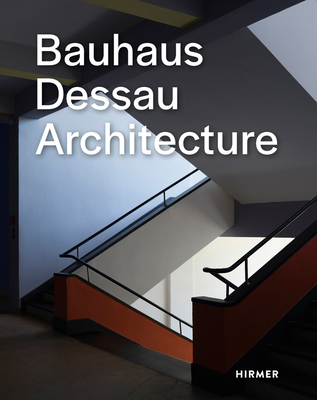 Bauhaus Dessau: Architecture - Bauhaus Dessau Foundation
