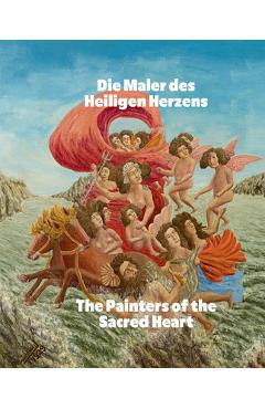 Poza produsului The Painters of the Sacred Heart: André Bauchant, Camille Bombois, Séraphine Louis, Henri Rousseau, Louis Vivin - Annabel Ruckdeschel