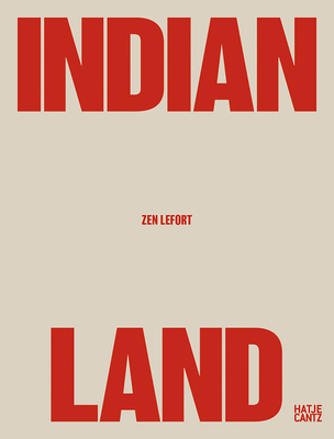Zen Lefort: Indian Land - Zen Lefort