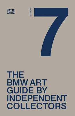 The Seventh BMW Art Guide by Independent Collectors - Jens Bulskamper