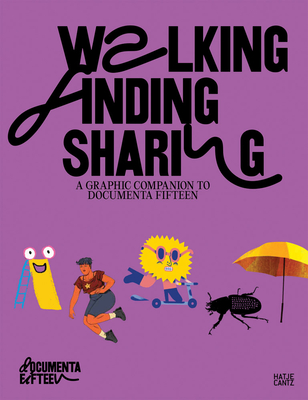 Documenta Fifteen: Walking, Finding, Sharing: Family Guide - Ruangrupa