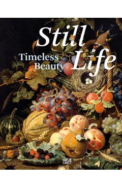 Still Life: Timeless Beauty - Stephan Koja