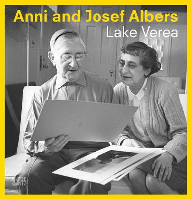 Coperta cărții 'Anni and Josef Albers: By Lake Verea - Anni Albers'