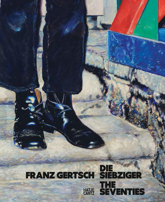 Franz Gertsch: The Seventies - Franz Gertsch