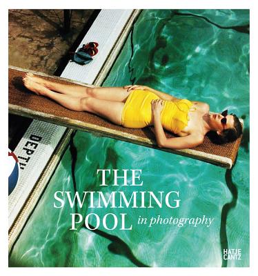 The Swimming Pool in Photography - Francis Hodgson