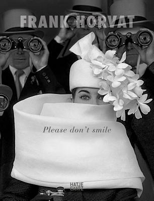 Coperta cărții 'Frank Horvat: Please Don't Smile - Frank Horvat'