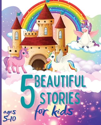 5 Beautiful Stories for Kids Ages 5-10: Colourful Illustrated Stories, Bedtime Children Story Book, Story Book for Boys and Girls - Tom Willis Press