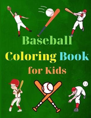 Coperta cărții 'Baseball Coloring Book for Kids: Coloring Fun and Awesome Facts Kids Activities Education and Learning Fun Simple and'
