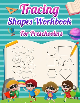 Tracing Shapes Workbook For Preschoolers: Lines and Shapes Tracing Workbook for Kids 2-4 Years Old, Toddler Preschool Learning Activities Pre-K & Kind - Laura Bidden