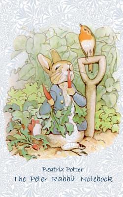 The Peter Rabbit Notebook: Notebook, notepad, tablet, scratch pad, pad, gift booklet, Beatrix Potter, birthday, christmas, easter, present - Beatrix Potter