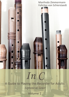 In C - english: A Guide to playing the Recorder for Adults - Manfredo Zimmermann